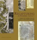 Casey Dué (Ed.) - Recapturing a Homeric Legacy: Images and Insights from the Venetus A Manuscript of the Iliad - 9780674032026 - V9780674032026