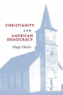 Hugh Heclo - Christianity and American Democracy - 9780674032309 - V9780674032309