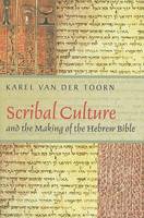 Karel Van Der Toorn - Scribal Culture and the Making of the Hebrew Bible - 9780674032545 - V9780674032545