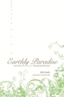 Milad Doueihi - Earthly Paradise: Myths and Philosophies - 9780674032859 - V9780674032859