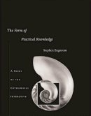 Stephen Engstrom - The Form of Practical Knowledge. A Study of the Categorical Imperative.  - 9780674032873 - V9780674032873