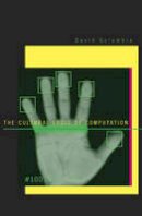David Golumbia - The Cultural Logic of Computation - 9780674032927 - V9780674032927