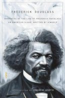 Frederick Douglass - Narrative of the Life of Frederick Douglass: An American Slave, Written by Himself - 9780674034013 - V9780674034013