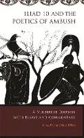 Casey Dué - Iliad 10 and the Poetics of Ambush: A Multitext Edition with Essays and Commentary - 9780674035591 - V9780674035591