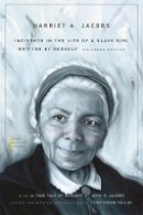 Harriet A. Jacobs - Incidents in the Life of a Slave Girl: Written by Herself, with “A True Tale of Slavery” by John S. Jacobs - 9780674035836 - V9780674035836