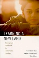 Carola Suárez-Orozco - Learning a New Land: Immigrant Students in American Society - 9780674045804 - V9780674045804