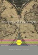 Wolfgang Reinhard - Empires and Encounters: 1350-1750 - 9780674047198 - V9780674047198