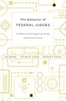 Lee Epstein - The Behavior of Federal Judges: A Theoretical and Empirical Study of Rational Choice - 9780674049895 - V9780674049895