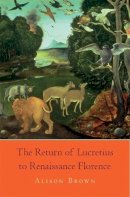 Alison Brown - The Return of Lucretius to Renaissance Florence - 9780674050327 - V9780674050327
