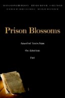Alexander Berkman - Prison Blossoms: Anarchist Voices from the American Past - 9780674050563 - V9780674050563