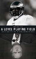 Gerald L. Early - A Level Playing Field: African American Athletes and the Republic of Sports - 9780674050983 - V9780674050983
