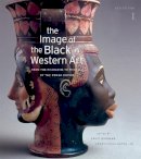 Bindman, David, Dalton, Karen C. C., Gates, Henry Louis - The Image of the Black in Western Art, Volume I: From the Pharaohs to the Fall of the Roman Empire: New Edition - 9780674052710 - V9780674052710