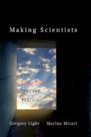 Gregory Light - Making Scientists: Six Principles for Effective College Teaching - 9780674052925 - V9780674052925