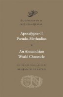 Pseudo-Methodius - Apocalypse. An Alexandrian World Chronicle - 9780674053076 - V9780674053076