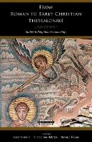 Laura Nasrallah - From Roman to Early Christian Thessalonike: Studies in Religion and Archaeology - 9780674053229 - V9780674053229