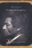 Multiple-Component Retail Product - The Lives of Frederick Douglass - 9780674055810 - V9780674055810