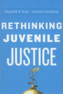 Elizabeth S. Scott - Rethinking Juvenile Justice - 9780674057463 - V9780674057463
