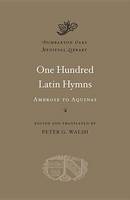 Peter G. Walsh - One Hundred Latin Hymns: Ambrose to Aquinas - 9780674057739 - V9780674057739