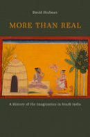 David Shulman - More than Real: A History of the Imagination in South India - 9780674059917 - V9780674059917