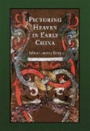 Lillian Lan-Ying Tseng - Picturing Heaven in Early China - 9780674060692 - V9780674060692