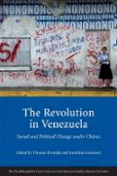 Jonathan Eastwood - The Revolution in Venezuela: Social and Political Change under Chávez - 9780674061385 - V9780674061385