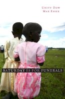 Unity Dow - Saturday is for Funerals - 9780674061835 - V9780674061835