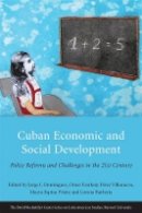Jorge I. Dom Nguez - Cuban Economic and Social Development: Policy Reforms and Challenges in the 21st Century - 9780674062436 - V9780674062436