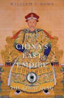 William T. Rowe - China's Last Empire: The Great Qing (History of Imperial China) - 9780674066243 - V9780674066243