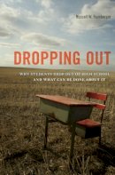 Russell W. Rumberger - Dropping Out: Why Students Drop Out of High School and What Can Be Done About It - 9780674066564 - V9780674066564