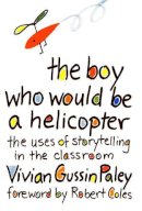 Vivian Gussin Paley - The Boy Who Would be a Helicopter - 9780674080317 - V9780674080317