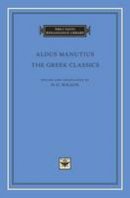 Aldus Manutius - The Greek Classics - 9780674088672 - V9780674088672