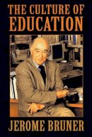 Jerome Bruner - The Culture of Education - 9780674179530 - V9780674179530