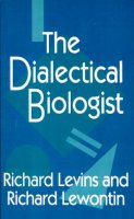 Richard Levins - The Dialectical Biologist - 9780674202832 - V9780674202832