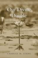 Charles M. Stang - Our Divine Double - 9780674287198 - V9780674287198