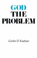 Gordon D. Kaufman - God the Problem - 9780674355262 - V9780674355262