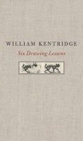 William Kentridge - Six Drawing Lessons (The Charles Eliot Norton Lectures) - 9780674365803 - V9780674365803