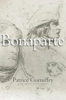 Patrice Gueniffey - Bonaparte: 1769-1802 - 9780674368354 - V9780674368354