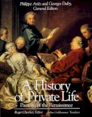 Philippe Ariès - History of Private Life - 9780674400023 - V9780674400023