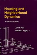 John F. Kain - Housing and Neighborhood Dynamics - 9780674409309 - V9780674409309