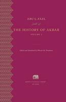 Abu´l-Fazl Ibn Mubarak - The History of Akbar, Volume 1 (Murty Classical Library of India) - 9780674427754 - V9780674427754