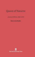 Nancy Lyman Roelker - Queen of Navarre: Jeanne D'Albret, 1528-1572 - 9780674435735 - V9780674435735