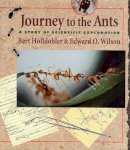 Holldobler, Bert; Wilson, Edward O. - Journey to the Ants - 9780674485266 - V9780674485266