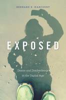 Bernard E. Harcourt - Exposed: Desire and Disobedience in the Digital Age - 9780674504578 - V9780674504578