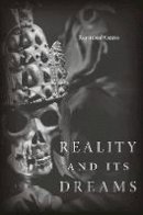 Raymond Geuss - Reality and Its Dreams - 9780674504950 - V9780674504950