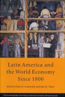 Unknown - Latin America and the World Economy since 1800 (Series on Latin American Studies) - 9780674512818 - V9780674512818