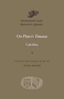 Calcidius - On Plato's <i>Timaeus</i> (Dumbarton Oaks Medieval Library) - 9780674599178 - V9780674599178