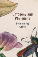 Stephen Jay Gould - Ontogeny and Phylogeny - 9780674639416 - V9780674639416