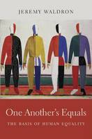 Jeremy Waldron - One Another's Equals: The Basis of Human Equality - 9780674659766 - V9780674659766