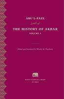 Abu´l-Fazl Ibn Mubarak - The History of Akbar, Volume 3 (Murty Classical Library of India) - 9780674659827 - V9780674659827