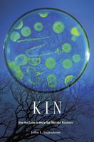 John L. Ingraham - Kin: How We Came to Know Our Microbe Relatives - 9780674660403 - V9780674660403